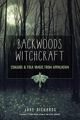 Jake Richards: Backwoods Witchcraft (Paperback, 2019, Weiser Books)