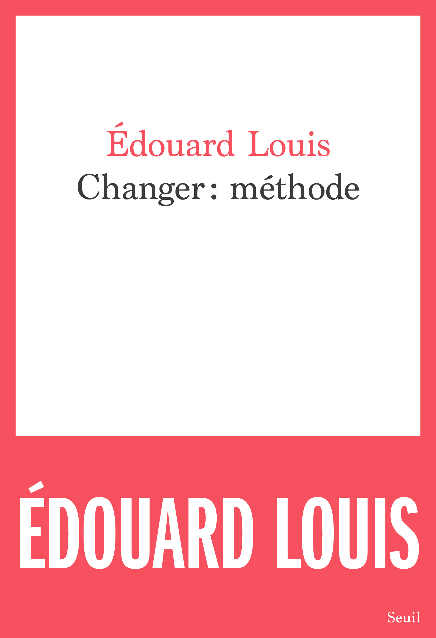 Édouard Louis: Changer: Méthode (EBook)