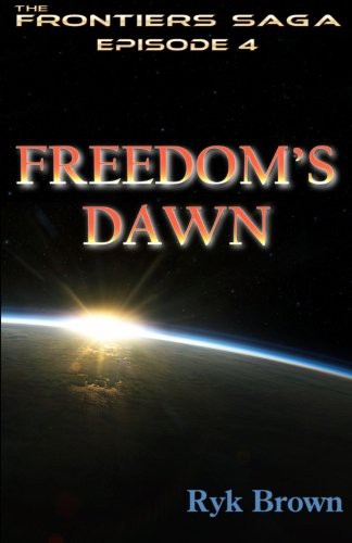 Ryk Brown: Ep.#4 - "Freedom's Dawn" (Paperback, 2012, CreateSpace Independent Publishing Platform)