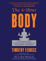 Timothy Ferriss, Timothy Ferriss: The 4-Hour Body (Hardcover, 2010, Crown Archetype)