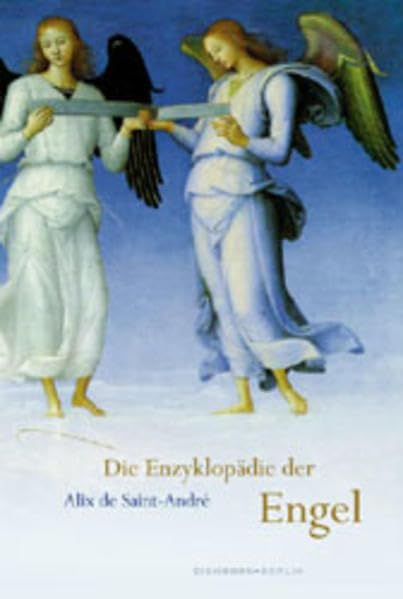 Alix de Saint-Andre: Die Enzyklopädie der Engel. (Paperback, German language, Eichborn)