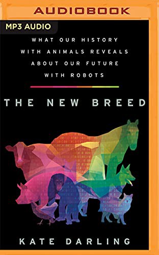 Kate Darling, Hillary Huber: The New Breed (AudiobookFormat, 2021, Audible Studios on Brilliance Audio)
