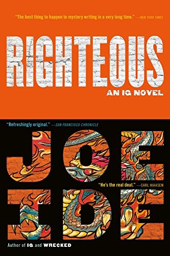 Joe Ide: Righteous (Paperback, 2018, Mulholland Books)