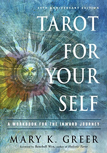 Mary K. Greer, Benebell Wen: Tarot for Your Self (Paperback, 2019, Weiser Books)