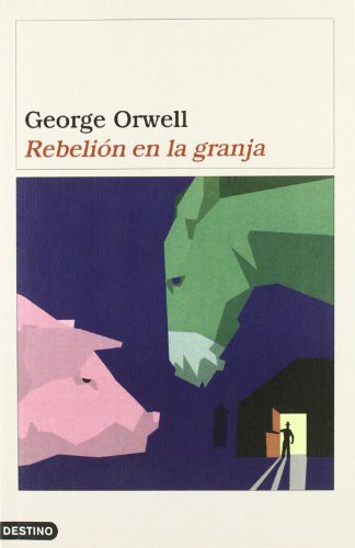 George Orwell: Rebelión en la granja (Paperback, Spanish language, 2003, Ediciones Destino)