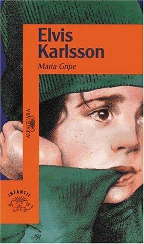 Maria Gripe: Elvis Karlsson (Paperback, Spanish language, 1997, Alfaguara Infantil / Juvenil)