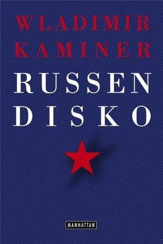 Wladimir Kaminer: Russendisko (German language, 2000, Manhattan)