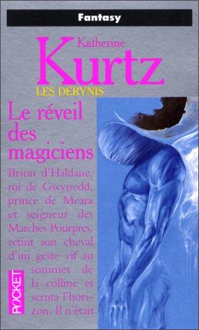 Katherine Kurtz: Les Derynis. 1, Le réveil des magiciens (Paperback, French language, 1994, Pocket)