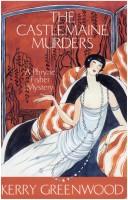Kerry Greenwood: The Castlemain Murders (Paperback, 2003, Allen & Unwin)