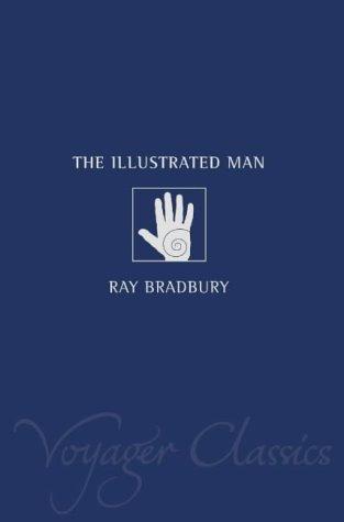Ray Bradbury: The Illustrated Man (2002, Voyager)