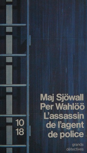 Maj Sjöwall: L'Assassin de l'agent de police (French language, 1987, Union générale d'éd.)