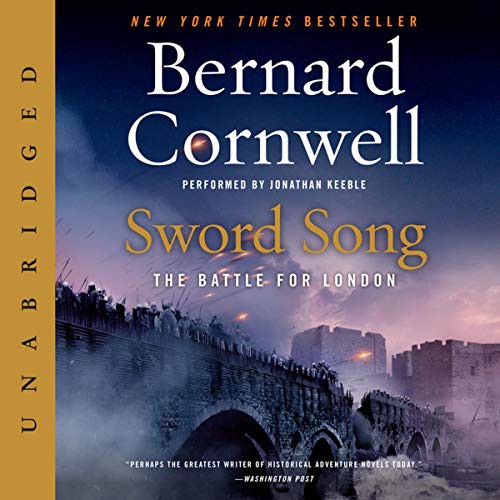 Bernard Cornwell: Sword Song (AudiobookFormat, 2021, HarperCollins B and Blackstone Publishing)