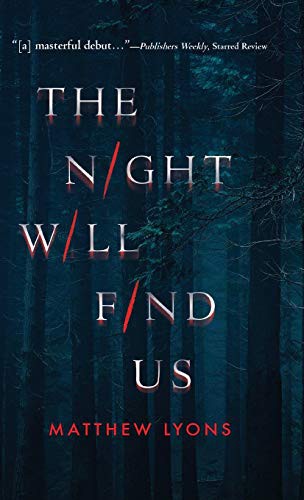 Matthew Lyons: The Night Will Find Us (Hardcover, 2020, Keylight Books)
