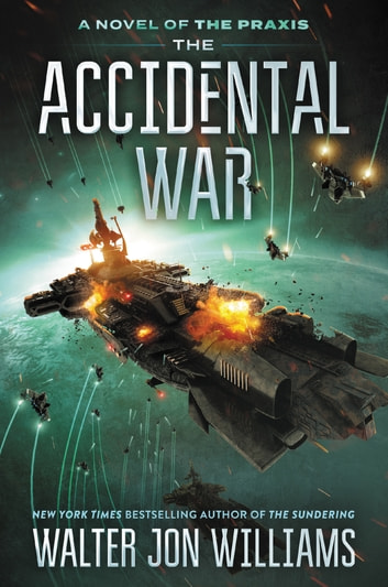 Walter Jon Williams: Accidental War (2018, HarperCollins Publishers)