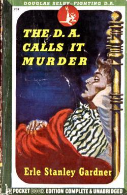 Erle Stanley Gardner: The D. A. Calls It Murder (Paperback, 1944, Pocket Books)
