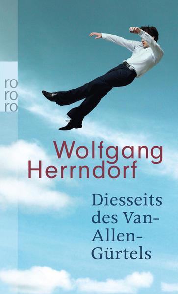 Wolfgang Herrndorf: Diesseits des Van-Allen-Gürtels (German language, 2009)