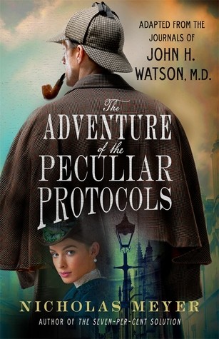 Nicholas Meyer: The Adventure of the Peculiar Protocols (Hardcover, 2019, Minotaur Books)