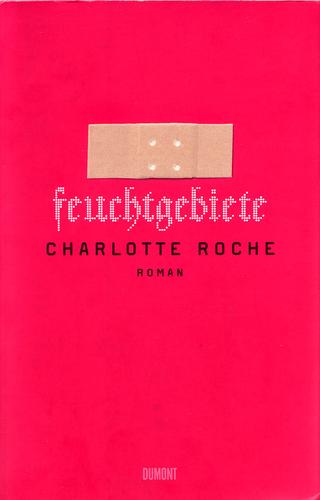 Charlotte Roche: Feuchtgebiete (Paperback, German language, 2008, DuMont)