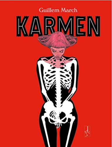 Guillem March: Karmen (Hardcover, 2020, Scratchbooks)
