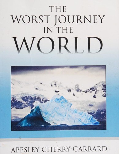 Apsley Cherry-Garrard: The Worst Journey in the World (Paperback, 2018, [publisher not identified])