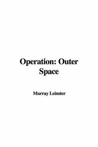 Murray Leinster: Operation (Hardcover, 2006, IndyPublish)