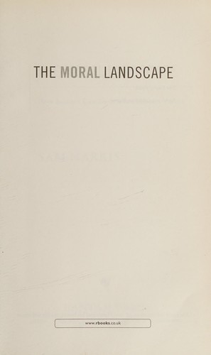 Sam Harris: The moral landscape (2010, Bantam)