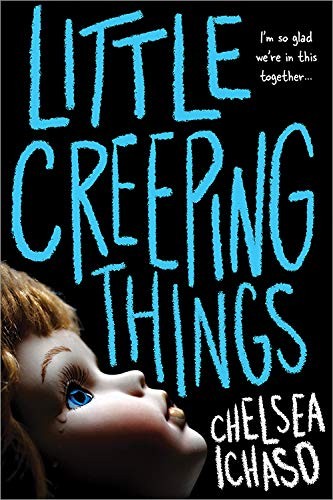 Chelsea Ichaso: Little Creeping Things (2020, Sourcebooks, Incorporated)