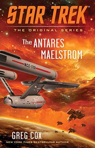 Greg Cox: The Antares Maelstrom (2019)