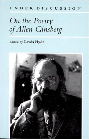 Lewis Hyde: On the Poetry of Allen Ginsberg (1984)