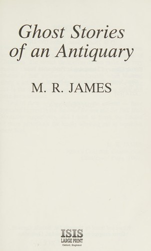 M. James: Ghost Stories of an Antiquary (Hardcover, 1992, ISIS)