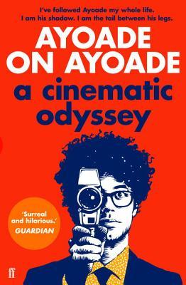 Richard Ayoade: Ayoade on Ayoade (Paperback, 2015, Faber & Faber)