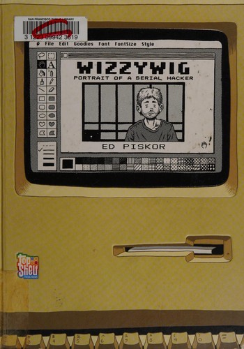 Ed Piskor: Wizzywig (2012, Top Shelf Productions)