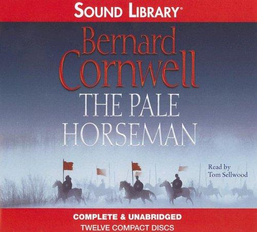 Bernard Cornwell: The Pale Horseman (AudiobookFormat, 2006, BBC Audiobooks)