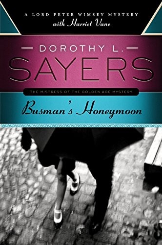 Dorothy L. Sayers: Busman's Honeymoon (2012, Harper Paperbacks)