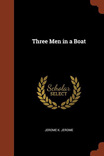 Jerome Klapka Jerome: Three Men in a Boat (Paperback, 2017, Pinnacle Press)