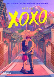 Scheherezade Surià, Axie Oh: XOXO (Paperback, 2022, La Galera, SAU)