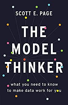 Scott E. Page: The Model Thinker (Basic Books)