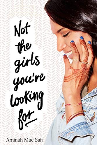 Aminah Mae Safi: Not the Girls You're Looking For (Paperback, 2019, Square Fish)