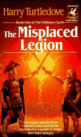 Harry Turtledove: The Misplaced Legion (Paperback, 1987, Del Rey)