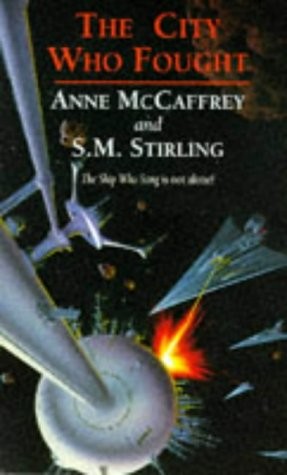 Anne McCaffrey, S. M. Stirling: The City Who Fought (1995, ORBIT)