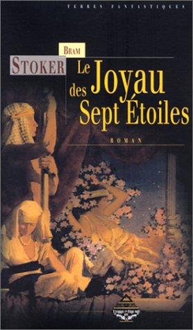 Bram Stoker, Jacques Parsons, Richard D. Nolane: Le Joyau des sept étoiles (Paperback, French language, 2003, Terre de brume)