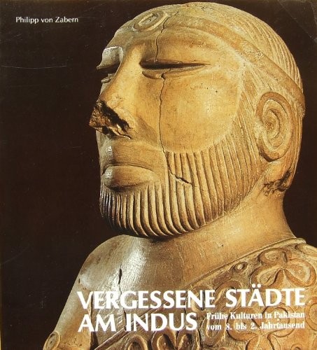 Alexandra Ardeleanu-Jansen: Vergessene Städte am Indus (German language, 1987, P. von Zabern)