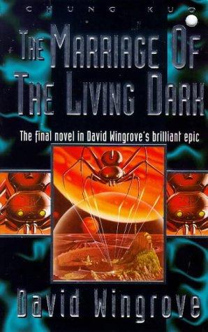 David Wingrove: The marriage of the living dark (Paperback, 1997, New English Library)