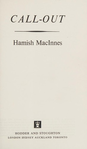 Hamish MacInnes: Call-out. (1973, Hodder and Stoughton)