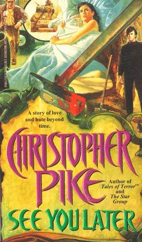 Christopher Pike: See You Later (Paperback, 1998, Simon Pulse)