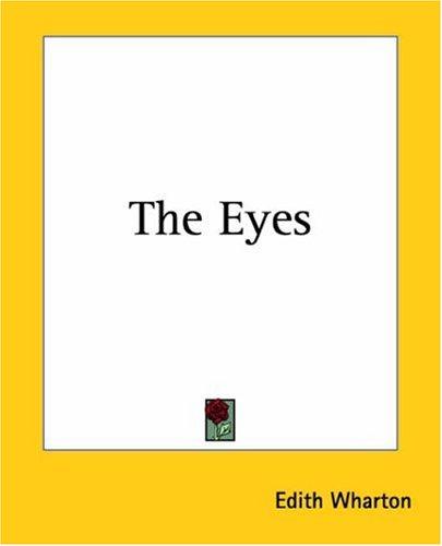 Edith Wharton: The Eyes (Paperback, 2004, Kessinger Publishing)