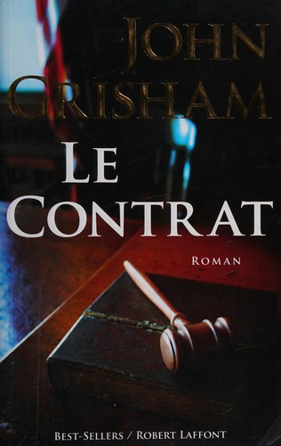 John Grisham: Le contrat (French language, 2008, R. Laffont)