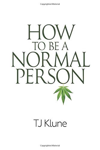 T. J. Klune: How to Be a Normal Person (Paperback, 2019, BOATK Books)