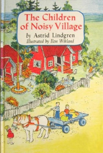 Astrid Lindgren: The Children of Noisy Village: 2 (1962, Viking Juvenile)
