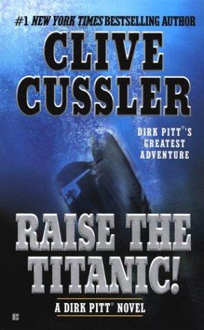 Clive Cussler: Raise the Titanic! (2004, Berkley)